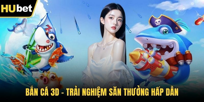 Bắn cá 3D