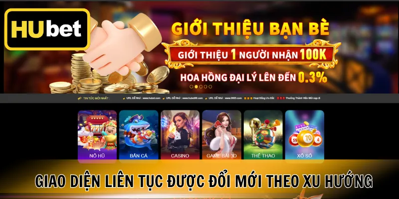 Giao diện liên tục được đổi mới theo xu hướng