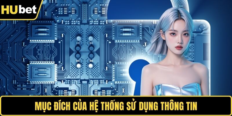 Mục đích của hệ thống sử dụng thông tin