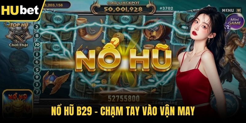 Nổ hũ B29