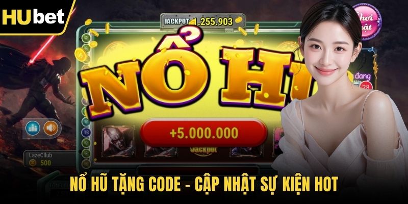 Nổ hũ tặng code