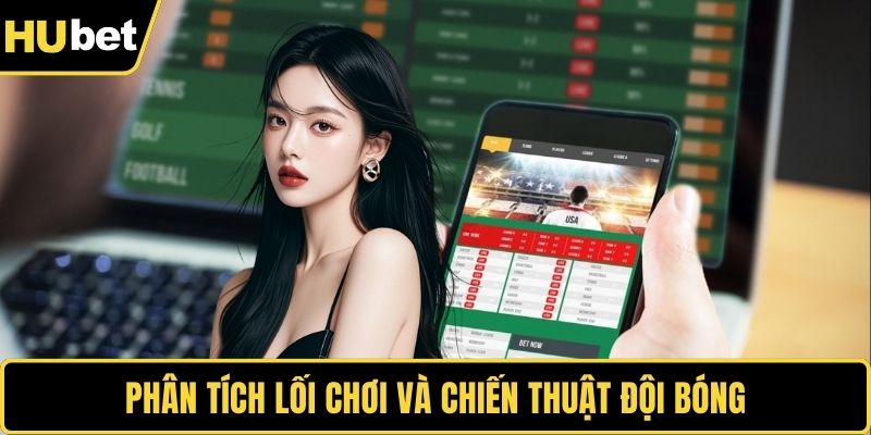 Kèo Tài Xỉu Hấp Dẫn Với Đa Dạng Loại Cược Khác Nhau Phân tích lối chơi và chiến thuật đội bóng