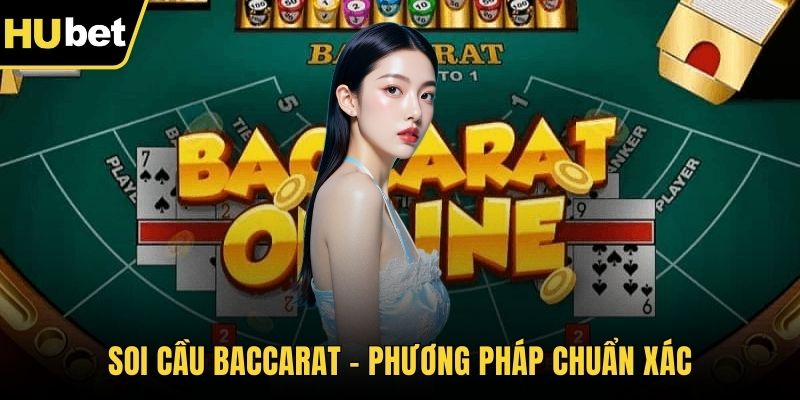Soi cầu baccarat