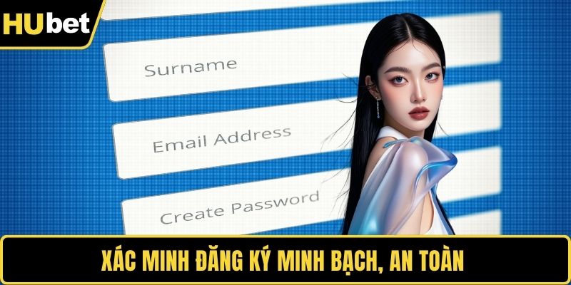 Xác minh đăng ký minh bạch, an toàn 